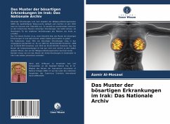 Das Muster der bösartigen Erkrankungen im Irak: Das Nationale Archiv - Al'-Mosawi, Aamir