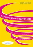 2022. Der Zukunftsnavigator. 2022. Der Zukunftsnavigator.
