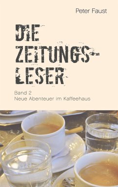 Die Zeitungsleser, Bd. 2 - Faust, Peter