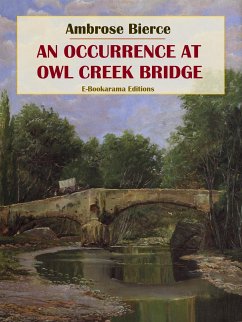 An Occurrence at Owl Creek Bridge (eBook, ePUB) - Bierce, Ambrose
