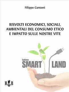 Cover Risvolti economici, sociali, ambientali del consumo etico e impatto sulle nostre vite (eBook, ePUB)