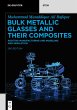 Bulk Metallic Glasses and Their... - Bild 1