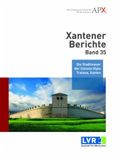 Xantener Berichte - Schießl, Johannes