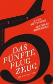Das fünfte Flugzeug Das fünfte Flugzeug
