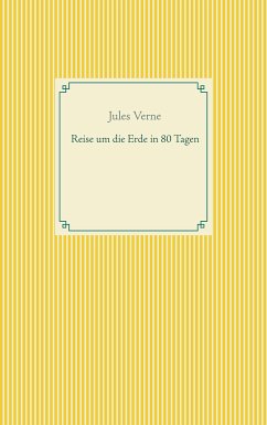 Reise um die Erde in 80 Tagen (eBook, ePUB) - Verne, Jules