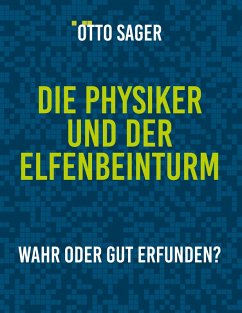 Die Physiker und der Elfenbeinturm (eBook, ePUB) - Sager, Otto