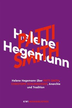 Helene Hegemann über Patti Smith, Christoph Schlingensief, Anarchie und Tradition (eBook, ePUB) - Hegemann, Helene