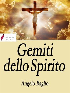 Gemiti dello Spirito (eBook, ePUB) - Baglio, Angelo