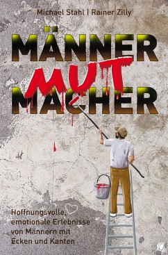 MännerMutMacher - Stahl, Michael;Zilly, Rainer
