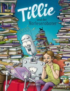 Tillie und der Vorleseroboter - Apitz, Stefan