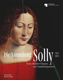 Die Sammlung Solly 1821-2021