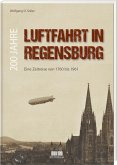 200 Jahre Luftfahrt in Regensburg