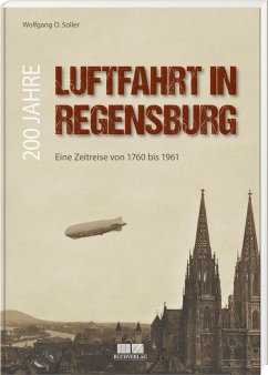 200 Jahre Luftfahrt in Regensburg - Soller, Wolfgang O.