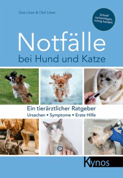 Notfälle bei Hund und Katze - Löwe, Gisa & Olof