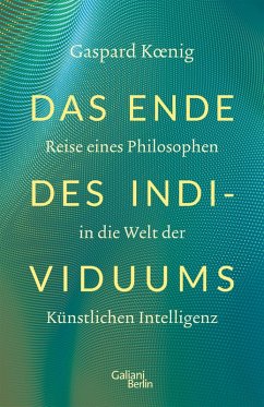 Das Ende des Individuums (eBook, ePUB) - Koenig, Gaspard