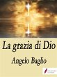 La grazia di Dio (eBook, ePUB) - Bild 1