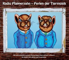 Radio Plapperzahn - Perlen der Tiermusik - Braun, Heinz-Josef;Murr, Stefan