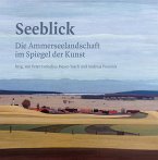 Seeblick - Die Ammerseelandschaft im Spiegel der Kunst