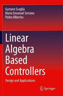Linear Algebra Based Controllers - Scaglia, Gustavo;Serrano, Mario Emanuel;Albertos, Pedro