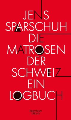 Die Matrosen der Schweiz (eBook, ePUB) - Sparschuh, Jens