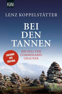 Bei den Tannen / Commissario Grauner Bd.7 (eBook, ePUB) - Koppelstätter, Lenz