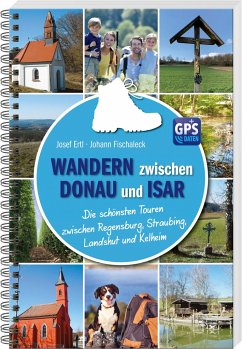 Wandern zwischen Donau und Isar - Ertl, Josef;Fischaleck, Johann