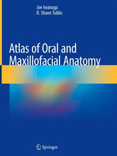 Atlas of Oral and Maxillofacial Anatomy - Iwanaga, Joe;Tubbs, R. Shane