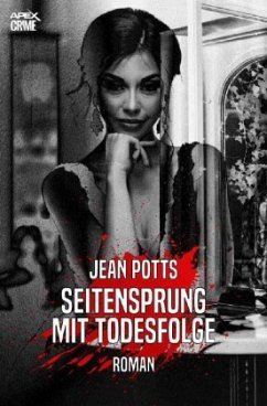 SEITENSPRUNG MIT TODESFOLGE - Potts, Jean