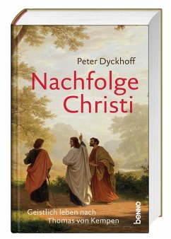 Nachfolge Christi - Dyckhoff, Peter
