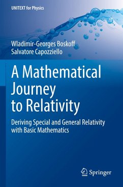 A Mathematical Journey to Relativity - Boskoff, Wladimir-Georges;Capozziello, Salvatore