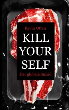 Kill Yourself - Der Globale Suizid - Otten, Kevin
