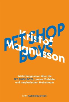 Kristof Magnusson über Pet Shop Boys, queere Vorbilder und musikalischen Mainstream (eBook, ePUB) - Magnusson, Kristof