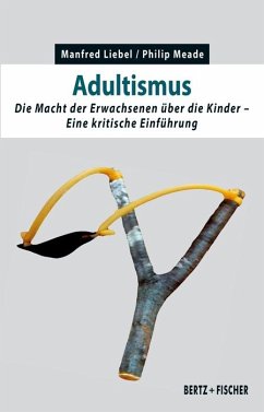 Adultismus - Liebel, Manfred;Meade, Philip