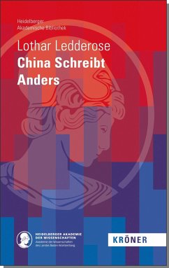 China Schreibt Anders - Ledderose, Lothar