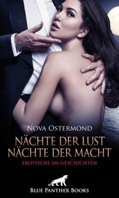 Nächte der Lust, Nächte der Macht! Erotische SM-Geschichten - Ostermond, Nova