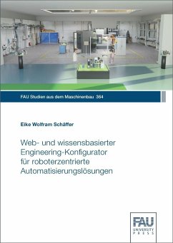 Web- und wissensbasierter Engineering-Konfigurator für roboterzentrierte Automatisierungslösungen - Schäffer, Eike Wolfram