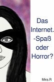 Das Internet. -Spaß oder Horror?