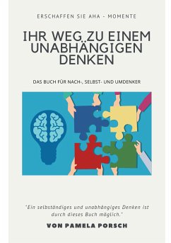 Ihr Weg zu einem unabhängigen Denken (eBook, ePUB) - Porsch, Pamela