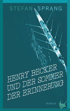Henry Becker und der Sommer der Erinnerung (eBook, ePUB) - Stefan, Sprang