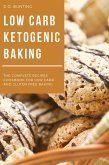 Low Carb Ketogenic Baking: The Complete Recipes Cookbook for Low Carb and Gluten Free Baking (eBook, ePUB)
