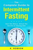 The Complete Guide to Intermittent Fasting (eBook, ePUB)