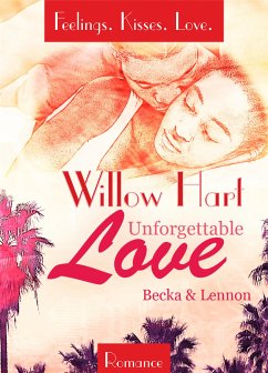 Unforgettable Love - Becka & Lennon (eBook, ePUB) - Hart, Willow