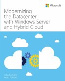 Modernizing the Datacenter with Windows Server and Hybrid Cloud (eBook, PDF)