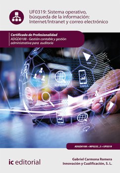 Sistema operativo, búsqueda de información: Internet/Intranet y correo electrónico. ADGD0108 (eBook, ePUB) - Carmona Romera, Gabriel; Innovación y Cualificación S. L.