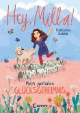 Mein geniales Glücksgeheimnis / Hey, Milla! Bd.3 (eBook, ePUB)