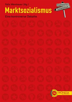 Marktsozialismus (eBook, ePUB) - Apel, Erich; Bettelheim, Charles; Bucharin, Nikolaj; Dobb, Maurice; Elson, Diane; Lenin, Wladimir Iljitsch; Liberman, Jewsei Grigorjewitsch; Mandel, Ernest; Mittag, Günter; Šik, Ota; Stalin, Josef; Supek, Rudi; Muqiao, Xue; Ziyang, Zhao