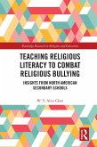 Teaching Religious Literacy to Combat Religious Bullying (eBook, PDF)