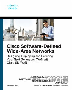 Cisco Software-Defined Wide Area Networks (eBook, ePUB) - Gooley, Jason; Yanch, Dana; Schuemann, Dustin; Curran, John