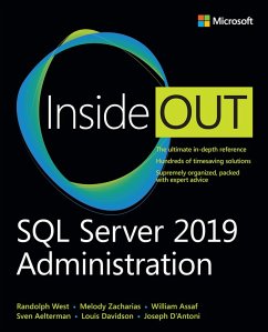 SQL Server 2019 Administration Inside Out (eBook, PDF) - West, Randolph; Zacharias, Melody; Assaf, William; Aelterman, Sven; Davidson, Louis; D'Antoni, Joseph