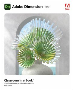Adobe Dimension Classroom in a Book (2021 release) (eBook, ePUB) - Gilbert, Keith